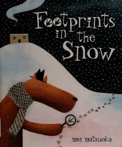 Footprints in the Snow A Picture Book