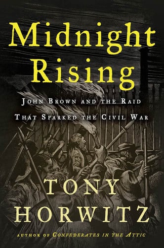Midnight Rising John Brown and the Raid That Sparked the Civil War