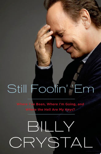 Still Foolin' 'Em Where I've Been, Where I'm Going, and Where the Hell Are My Keys?