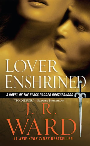 Lover enshrined: a novel of the Black Dagger brotherhood
