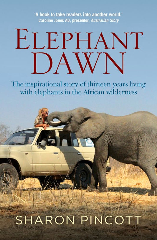 Elephant Dawn: The Inspirational Story of Thirteen Years Living with Elephants in the African Wilderness - 4000