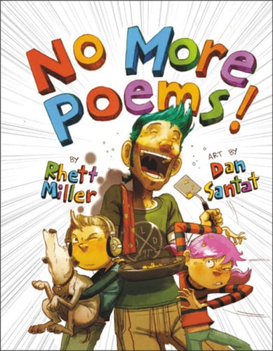 No More Poems! A Book in Verse That Just Gets Worse