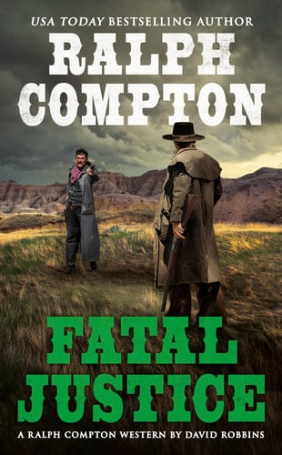 Fatal justice: a Ralph Compton novel