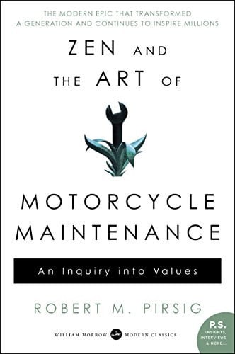 Zen and the art of motorcycle maintenance: an inquiry into values