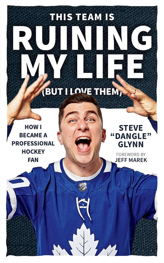 This Team Is Ruining My Life (But I Love Them): How I Became a Professional Hockey Fan - 8927