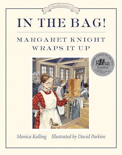 In the Bag!: Margaret Knight Wraps It Up (Great Idea Series) - 6386