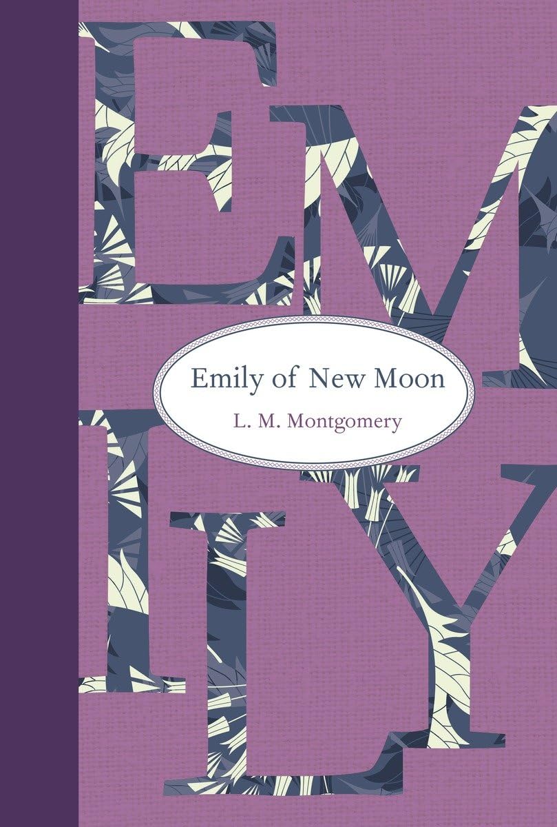 Emily of New Moon (Emily Novels)