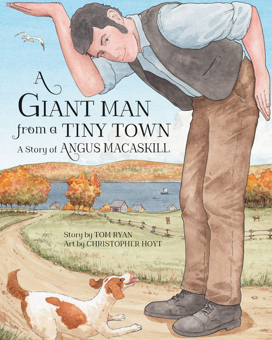 A Giant Man from a Tiny Town: A Story of Angus MacAskill - 4202
