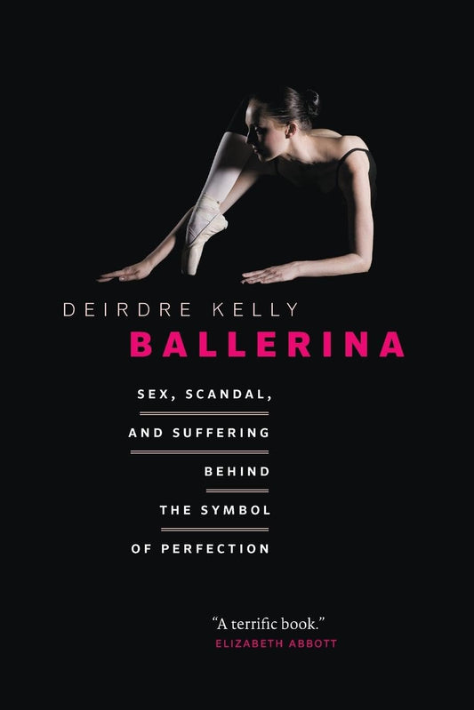 Ballerina: Sex, Scandal, and Suffering Behind the Symbol of Perfection - 7696