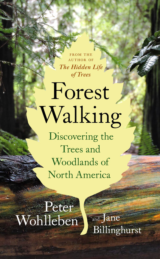 Forest Walking: Discovering the Trees and Woodlands of North America - 2100