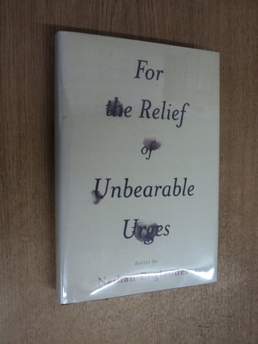 For the relief of unbearable urges