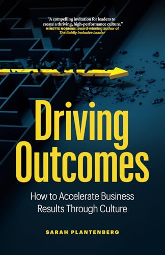 Driving Outcomes: How to Accelerate Business Results Through Culture - 1945