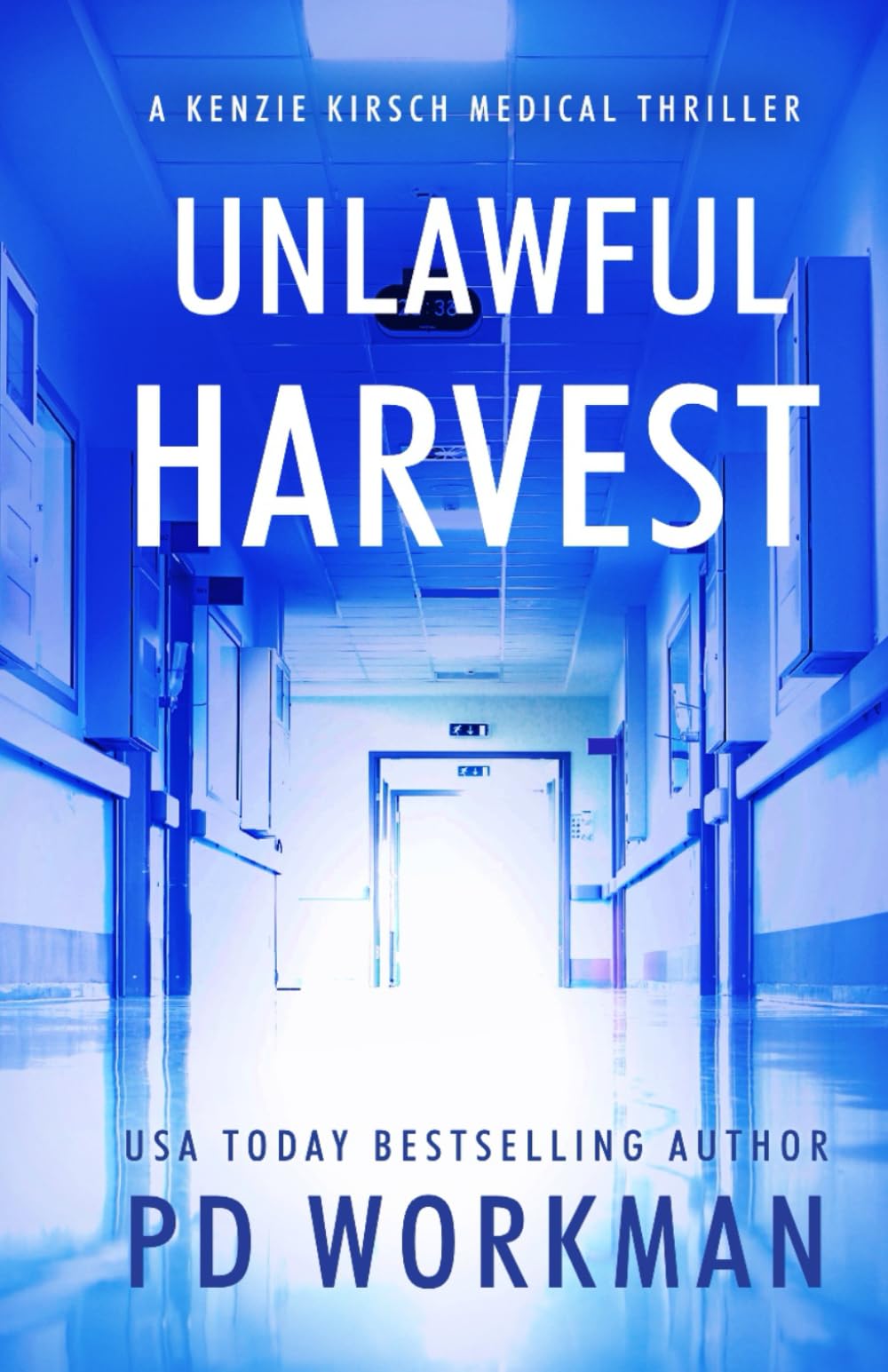 Unlawful Harvest (A Kenzie Kirsch Medical Thriller)