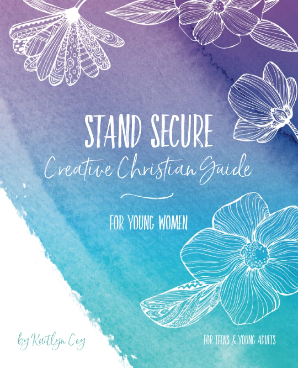 Stand Secure Creative Christian Guide For Young Women - 7232