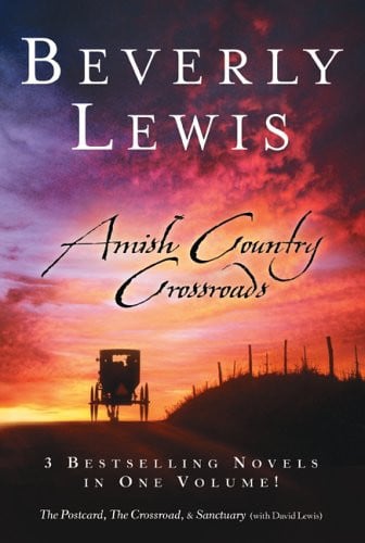 Amish country crossroads: 3 bestselling novels in one volume! : The postcard, The crossroad, & Sanctuary (with David Lewis)