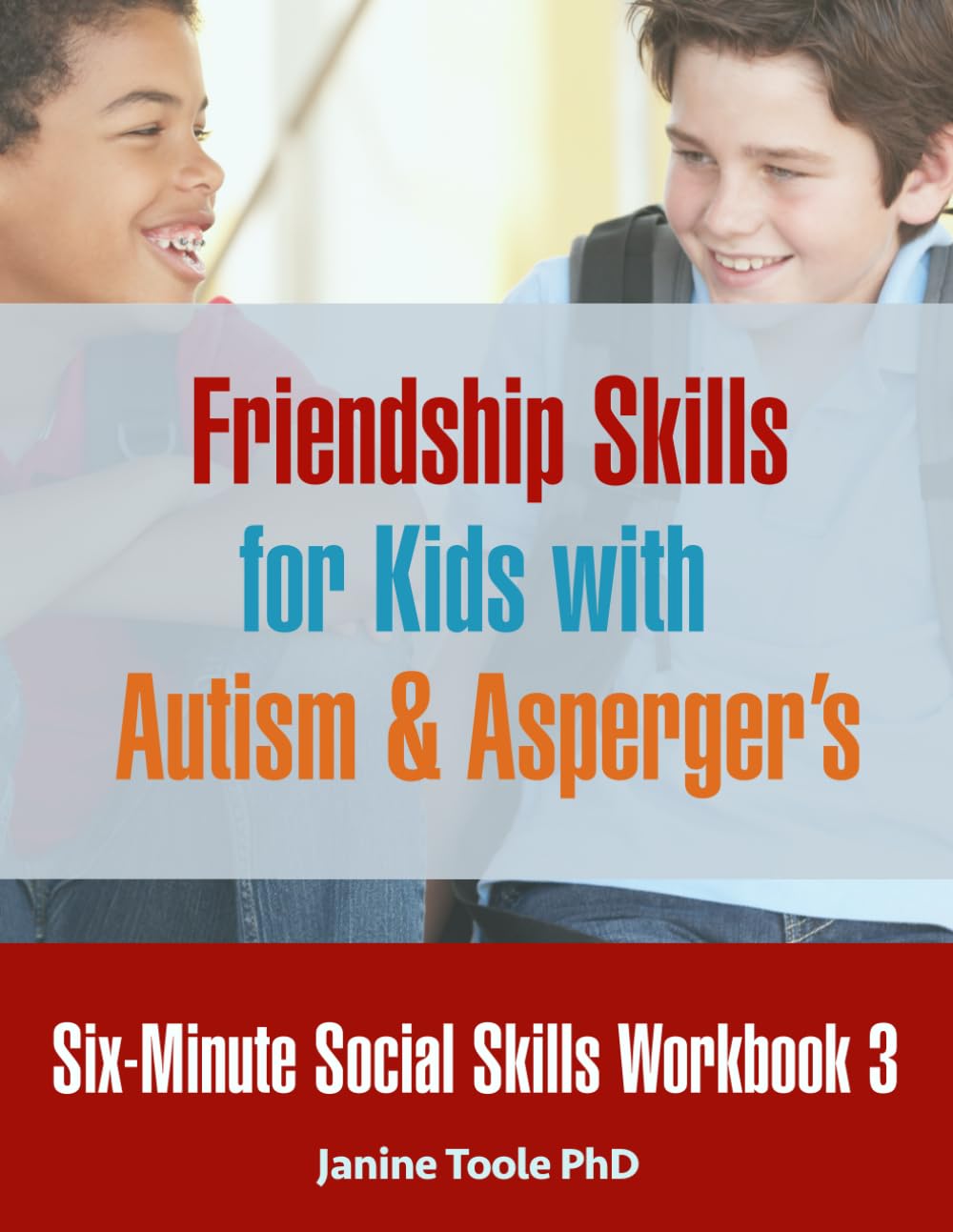 Six-Minute Social Skills Workbook 3: Friendship Skills for Kids with Autism & Asperger's - 2818