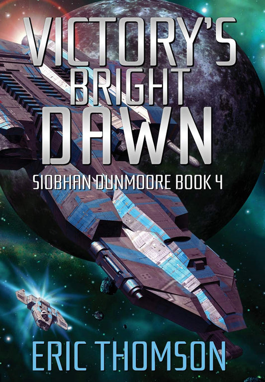 Victory's Bright Dawn (Siobhan Dunmoore)