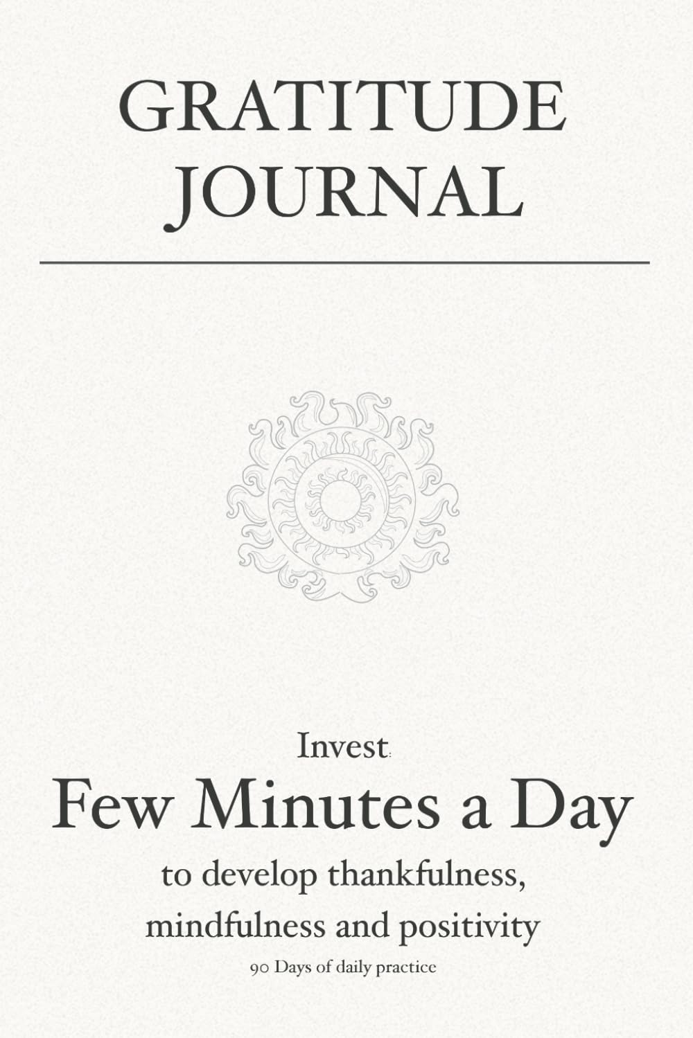 Gratitude Journal: Invest few minutes a day to develop thankfulness, mindfulness and positivity - 9541