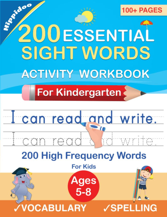 200 Essential Sight Words for Kids Learning to Write and Read: Activity Workbook to Learn, Trace & Practice 200 High Frequency Sight Words - 7737