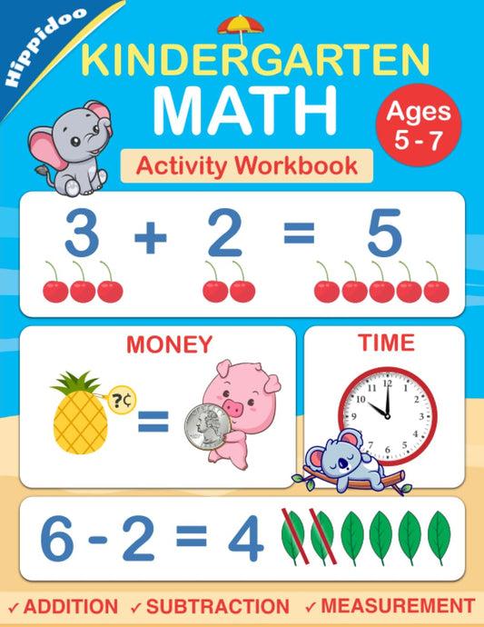 Kindergarten Math Workbook: Practice Number Addition, Subtraction, Measurement, Shapes, Time and Money - 3836