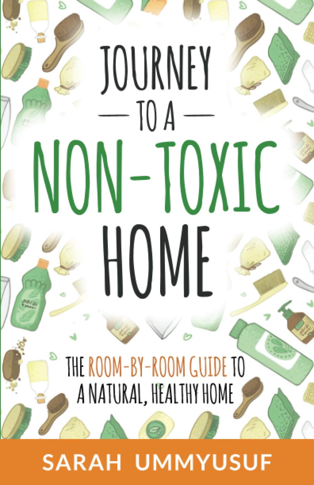 Journey to a Non-Toxic Home: The Room-by-Room Guide to a Natural, Healthy Home - 3708
