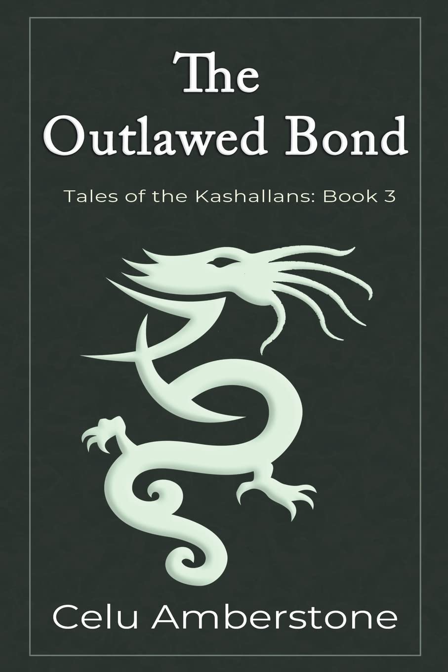 The Outlawed Bond (Tales of the Kashallans)