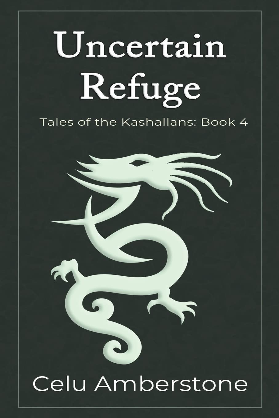 Uncertain Refuge (Tales of the Kashallans)