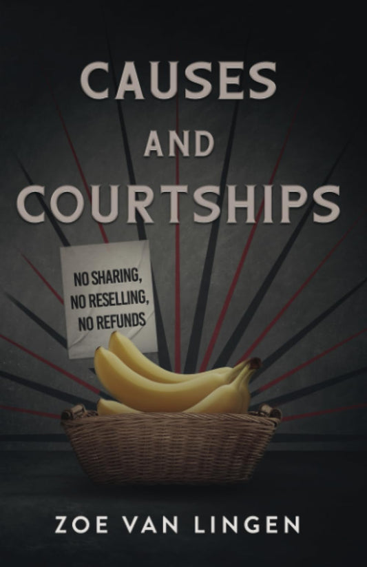 Causes and Courtships: Prequel to The Liberator (The Liberator Duology) - 4254