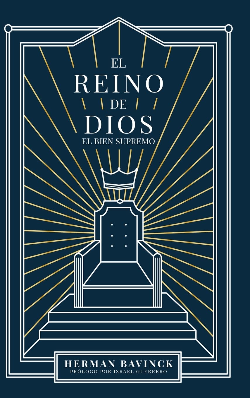 El Reino de Dios: El Bien Supremo (Spanish Edition)