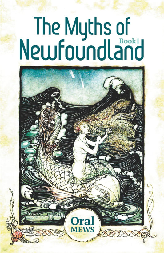 The Myths of Newfoundland Book I