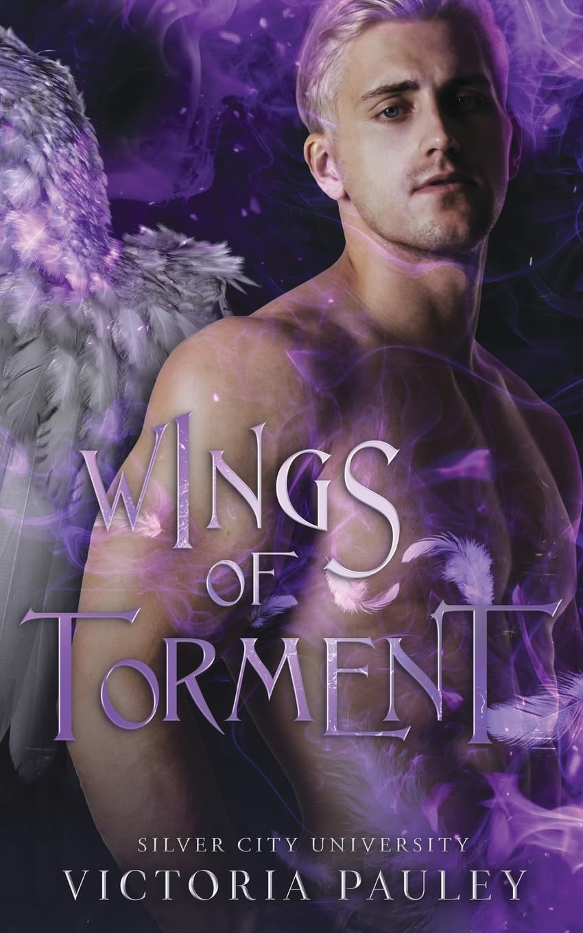 Wings of Torment (Silver City University)