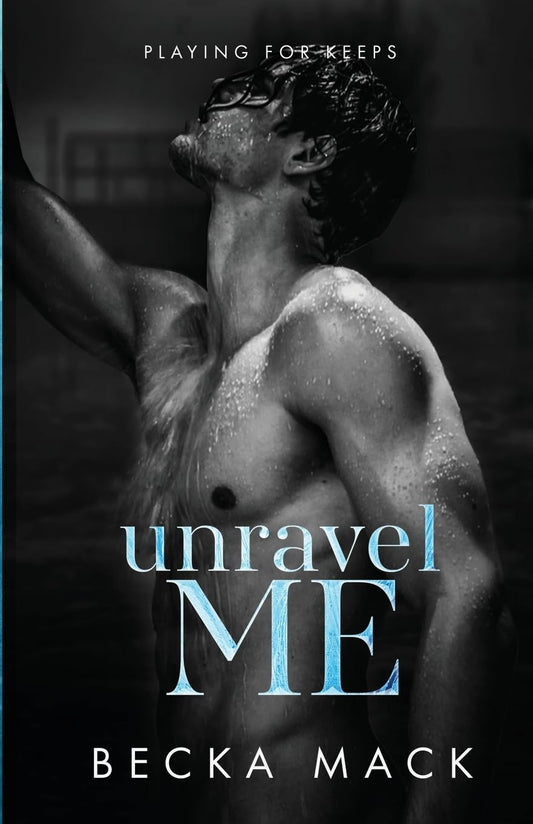 Unravel Me (Playing For Keeps) - 3509