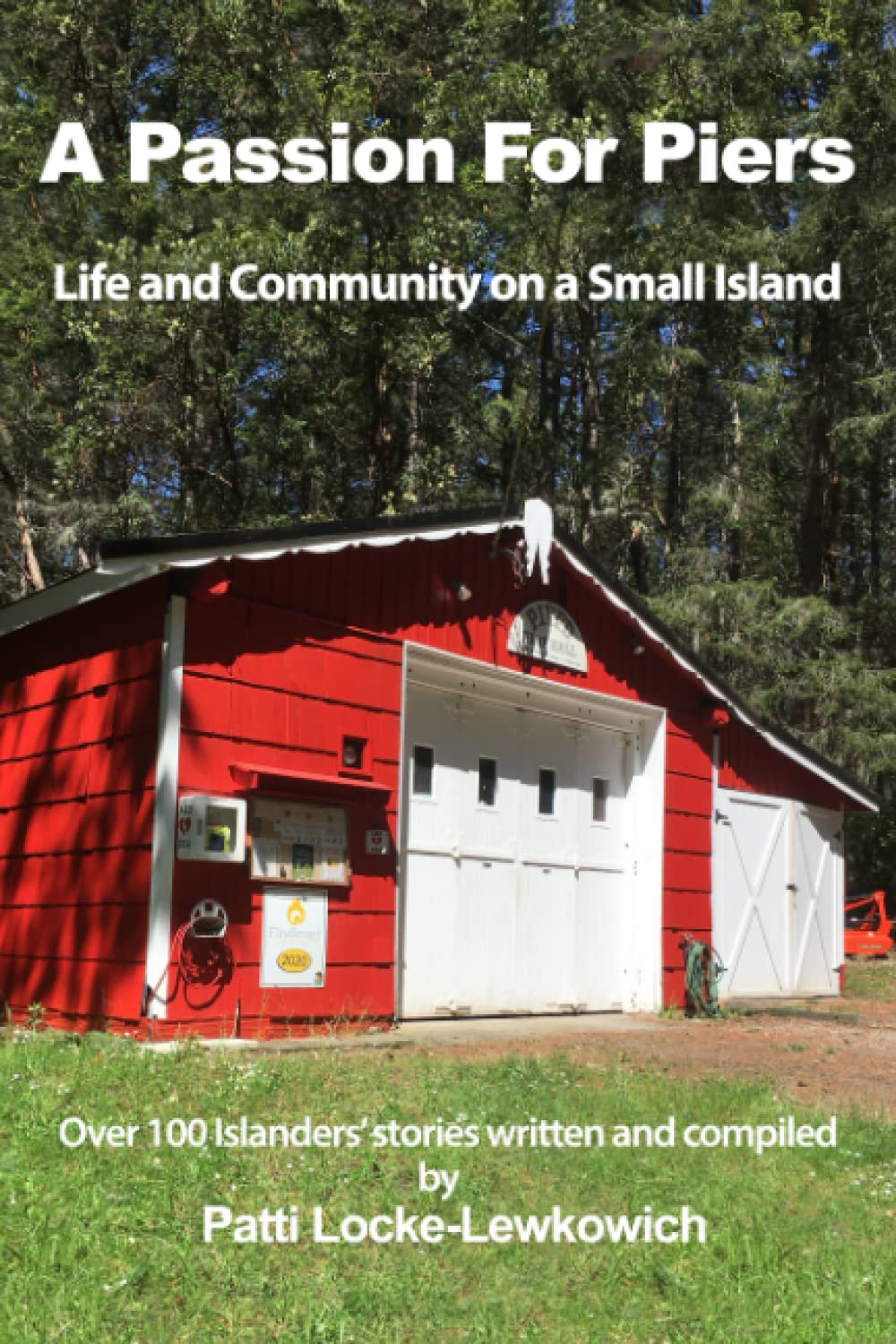 A Passion For Piers: Life and Community on a Small Island