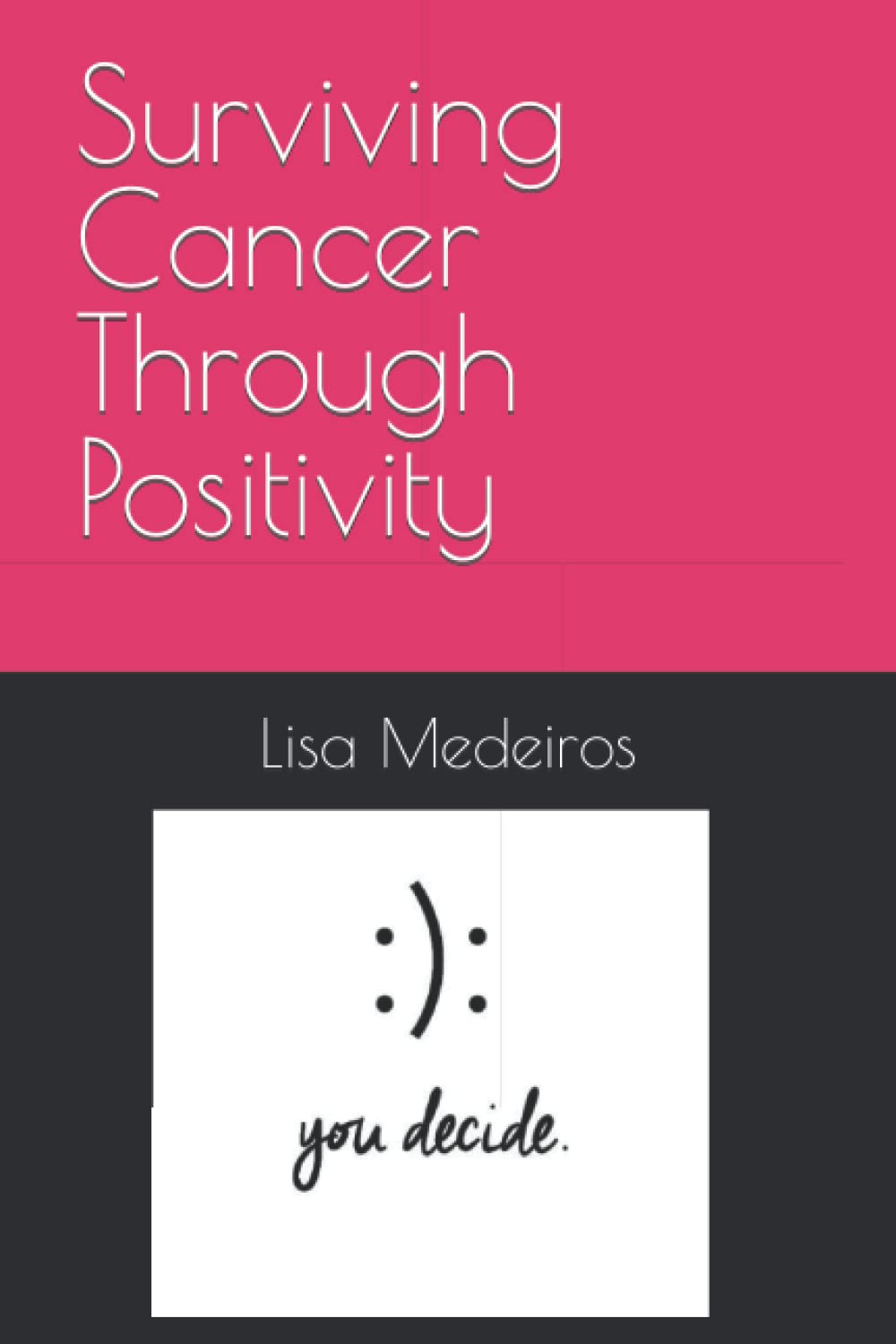 Surviving Cancer Through Positivity