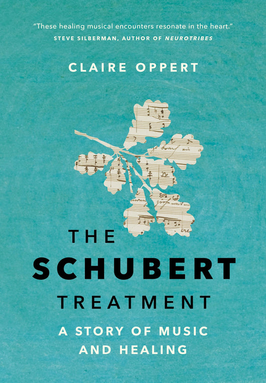 The Schubert Treatment: A Story of Music and Healing - 6847