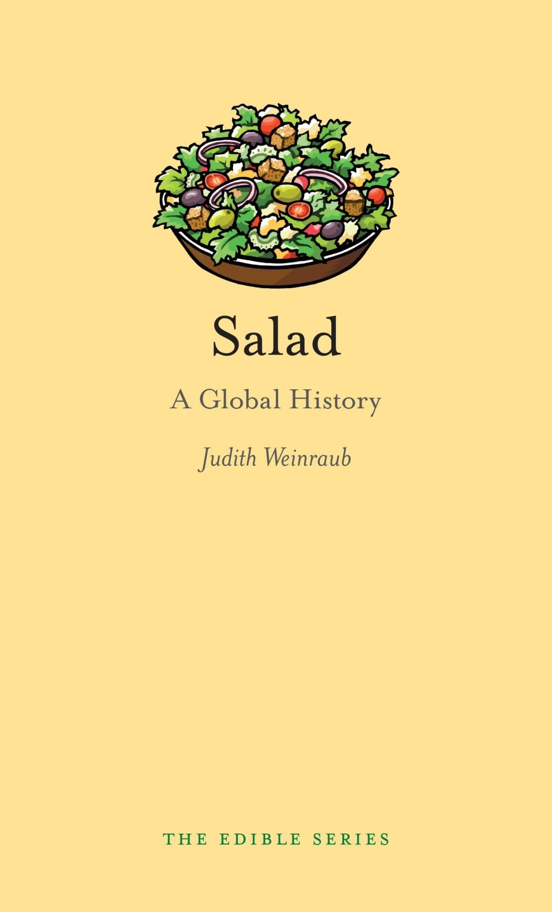Salad: A Global History (Edible)