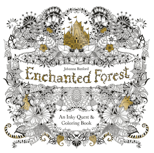 Enchanted Forest: An Inky Quest and Coloring book (Activity Books, Mindfulness and Meditation, Illustrated Floral Prints) - 6275