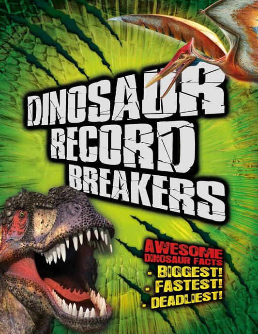 Dinosaur Record Breakers: Awesome Dinosaur Facts - 3025