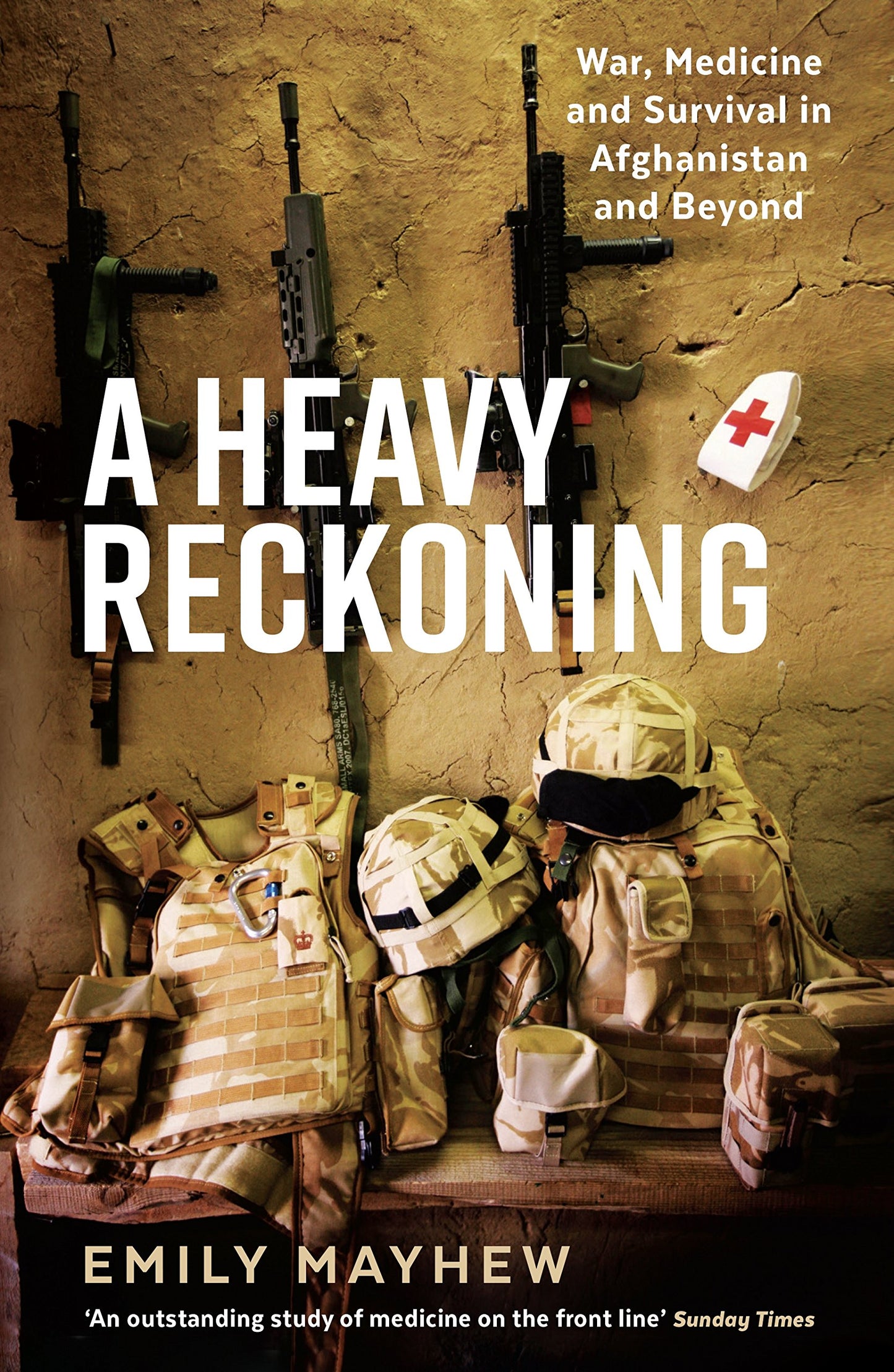 A Heavy Reckoning: War, Medicine and Survival in Afghanistan and Beyond (Wellcome)