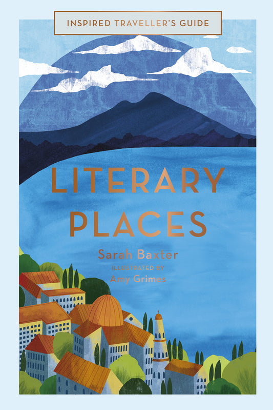 Literary Places (Volume 2) (Inspired Traveller's Guides, 2)