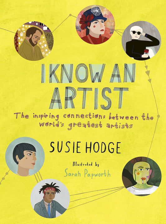 I Know an Artist: The inspiring connections between the world's greatest artists - 5756