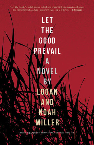 Let the good prevail: a novel