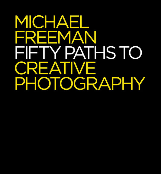 50 Paths to Creative Photography: Style & Technique - 6520