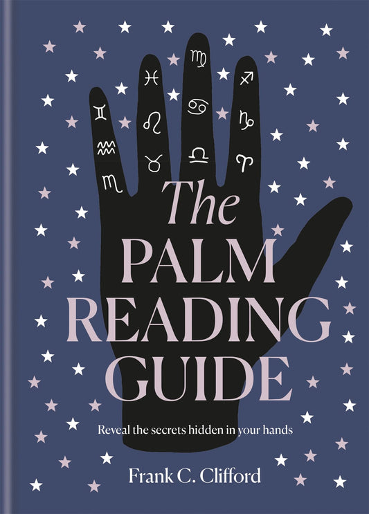 The Palm Reading Guide: Reveal the secrets of the tell tale hand - 7187