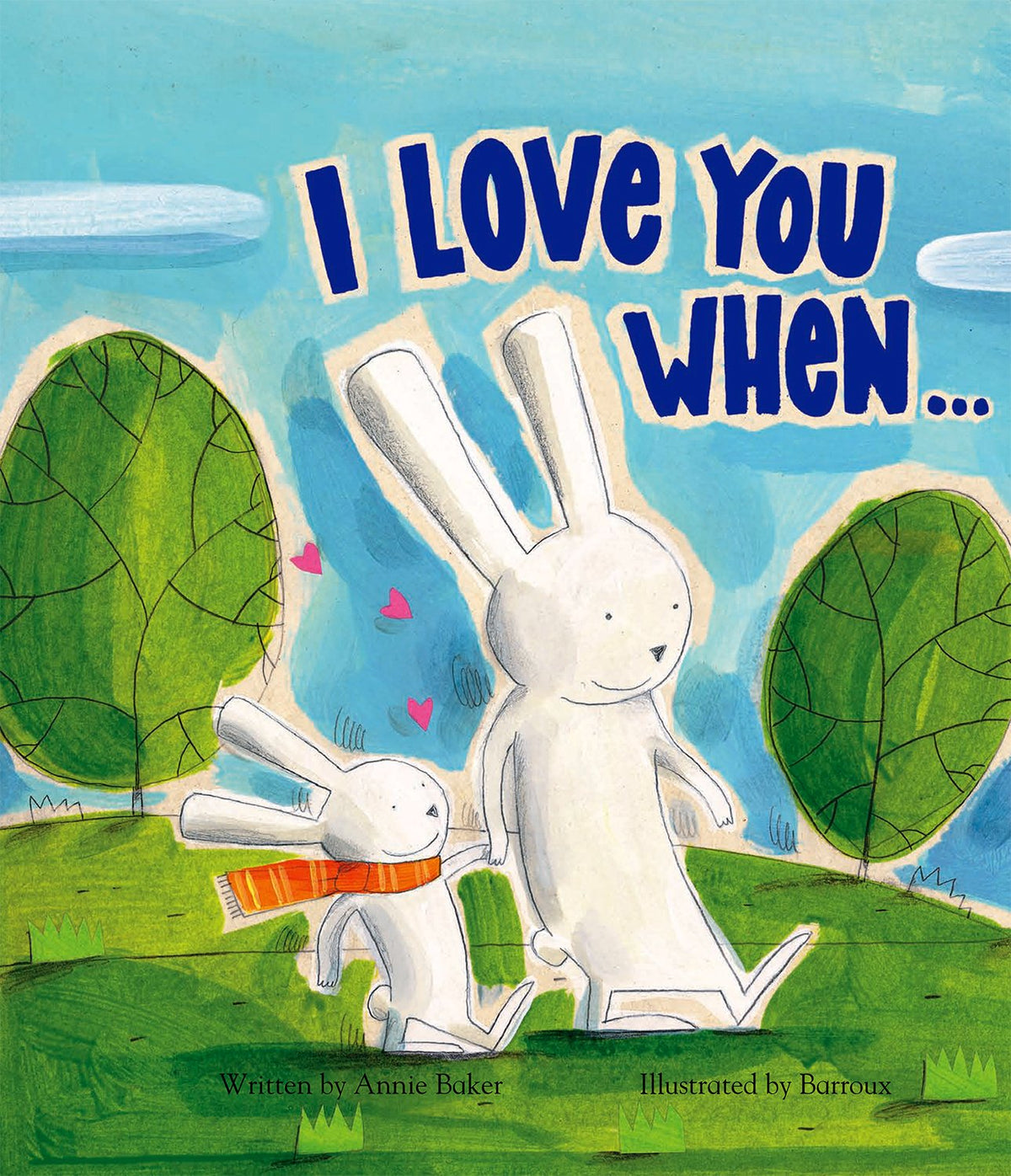 I Love You When...