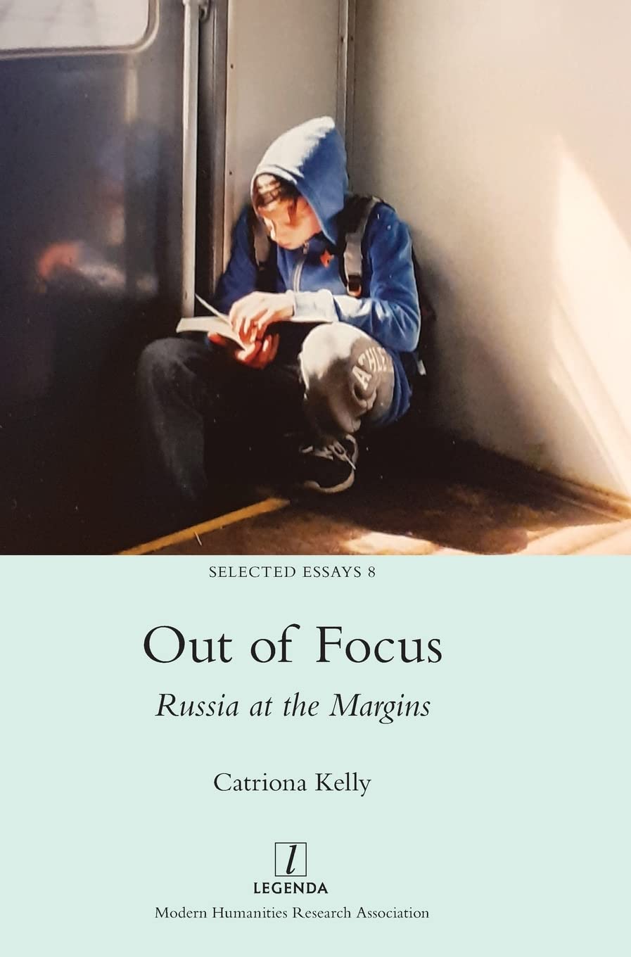 Out of Focus: Russia at the Margins (Selected Essays)