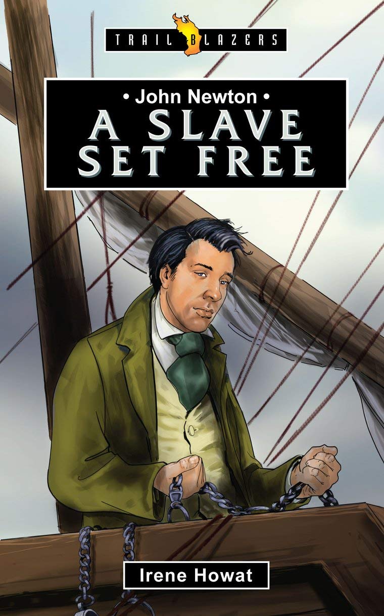 John Newton: A Slave Set Free (Trail Blazers)