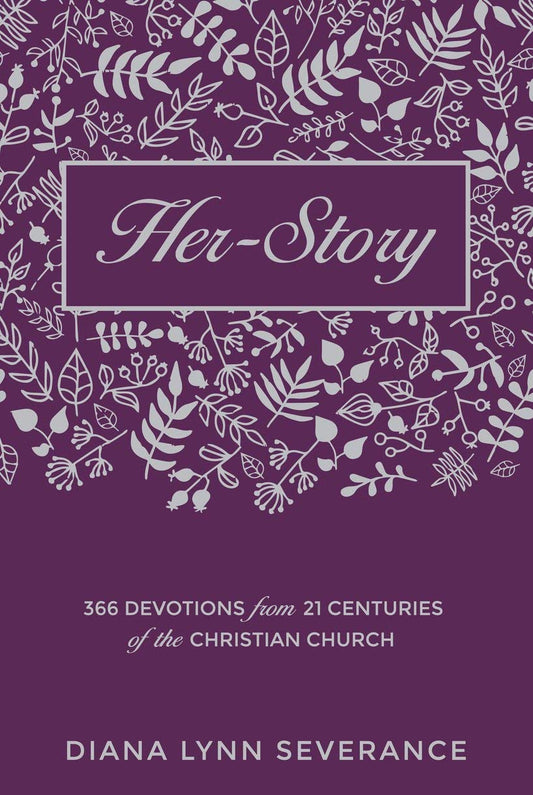 Her-Story: 366 Devotions from 21 Centuries of the Christian Church (Focus for Women) - 6405