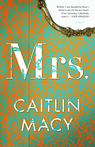 Mrs: a novel