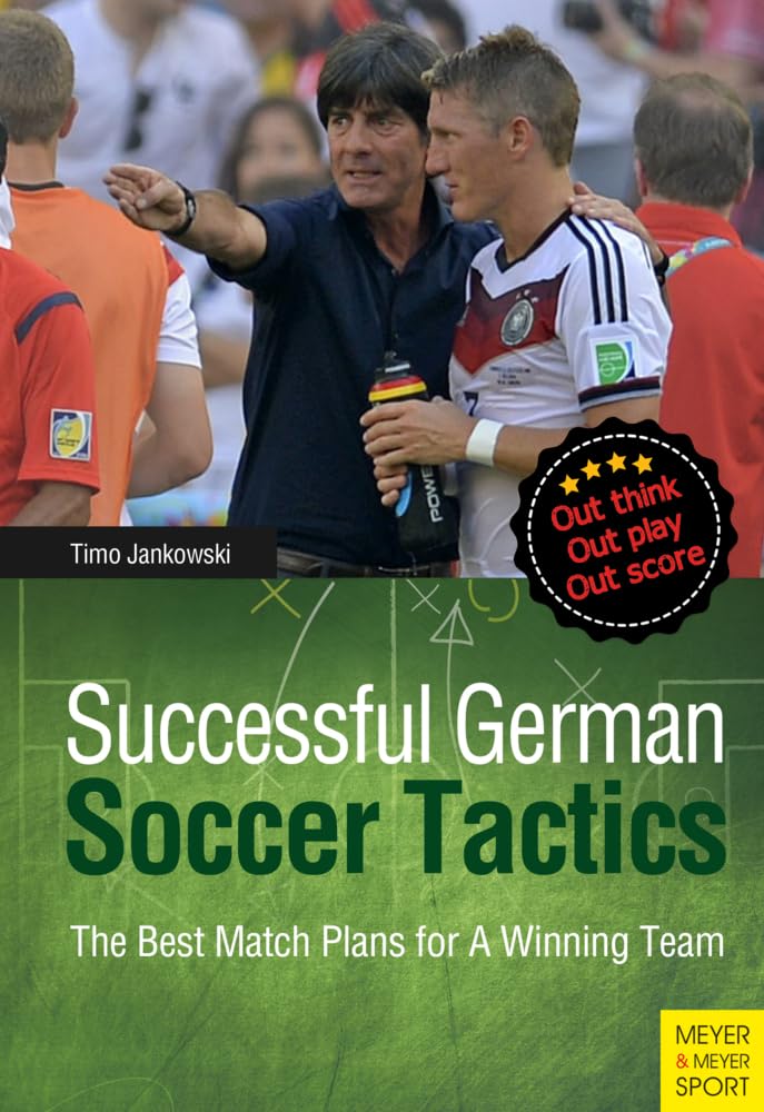 Successful German Soccer Tactics: The Best Match Plans for a Winning Team - 5909